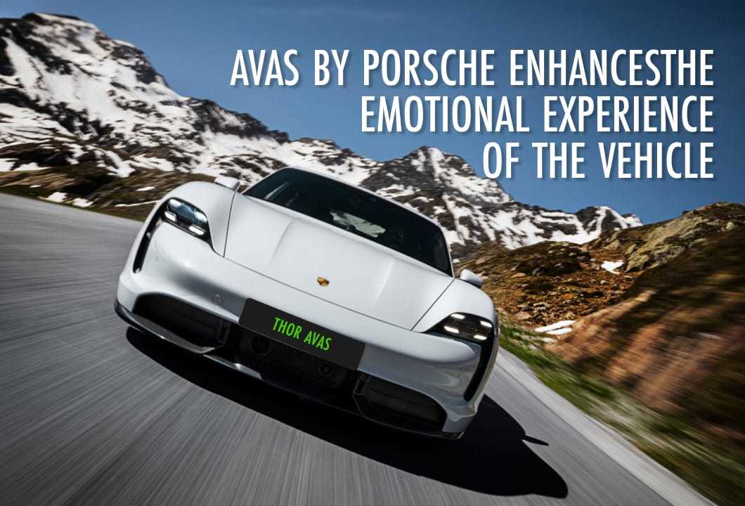 The AVAS by Porsche enhances the emotional experience of the vehicle